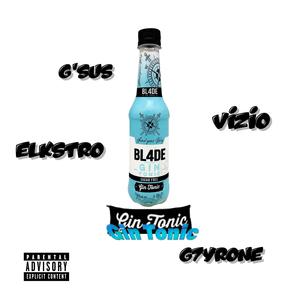 Gin Tonic (feat. G7YRONE, G'sus & Vizzio)
