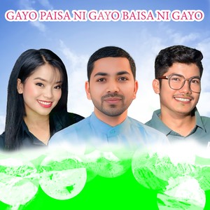 GAYO PAISA NI GAYO BAISA NI GAYO