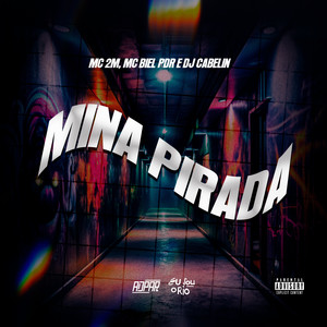 MC-2M-MINA-PIRADA-PDR-E-CABELIN (Explicit)