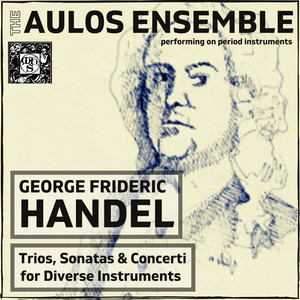 The Aulos Ensemble - III. Affetuoso (attribution to Handel is doubtful)