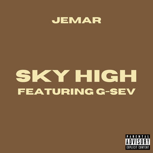 Sky High (feat. G-Sev) [Explicit]