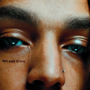 Less Easy To Love (Explicit)