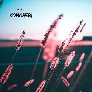 Komorebi (叶隙间洒落的阳光)