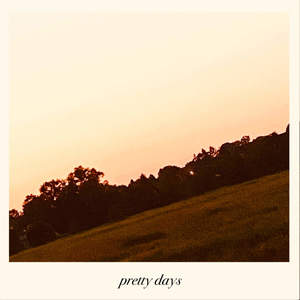 Pretty Days (Explicit)