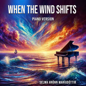 When The Wind Shifts (Piano Version)