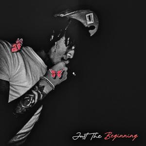 Just The Beginning (Explicit)