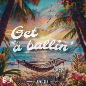 Get a ballin' (Explicit)