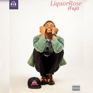 LiquorRose (faji) (feat. Saucey D VIBE) [Explicit]