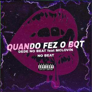 QUANDO FEZ O BQT (ARROCHADEIRA REMIX|Explicit)