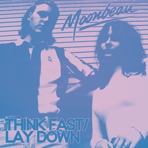 Think Fast / Lay Down