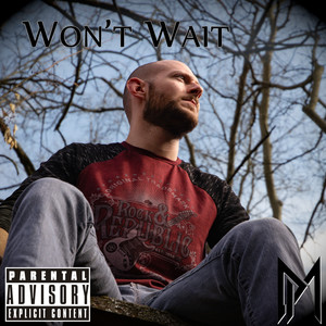 Won't Wait (Explicit)