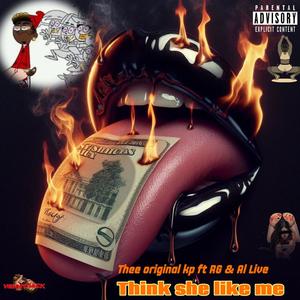 Think She Like Me (feat. RG & Al Live|Live|Explicit)