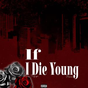 If I Die Young (Remix|Explicit)