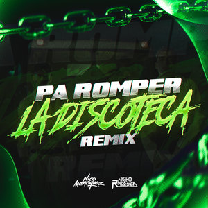 Pa Romper La Discoteca (Remix)