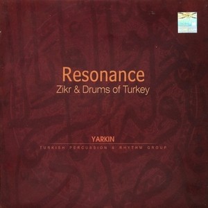 Resonance - Zikr & Drums Of Turkey