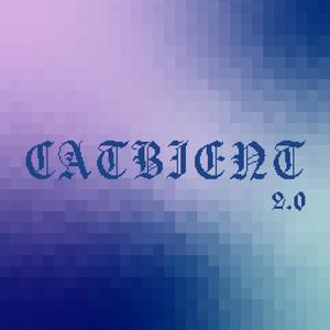 Catbient 2.0 (S l o w e d)