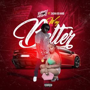 Way Better (Explicit)