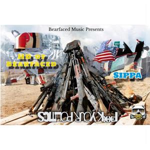 **** Your Politics (feat. Sippa) (Explicit)