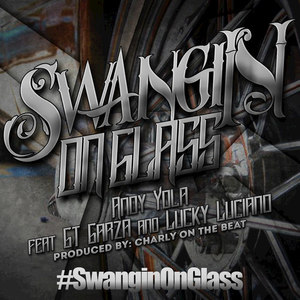 Swangin' On Glass (feat. GT Garza, Lucky Luciano)