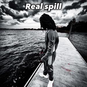 Real Spill (Explicit)