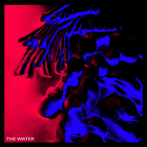 The Water (Explicit)