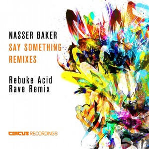 Say Something (Rebuke Acid Rave Remix)