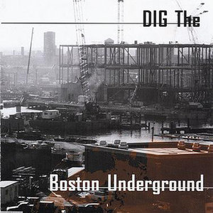 Dig The Boston Underground