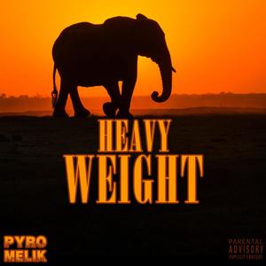 Heavy Weight (Explicit)