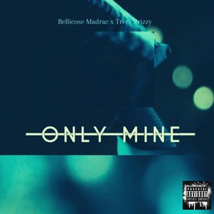 Only Mine (Explicit)