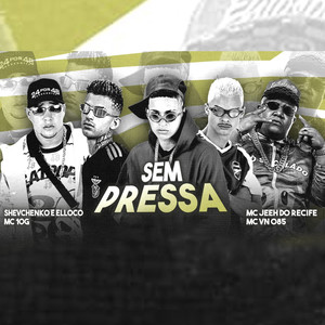 Sem Pressa (Explicit)