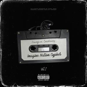 Imagine Nation Cypher, Vol. 1 (feat. SteveClownEmoji, Darbeiner, KØJIN, SLITTY, Jay Tomioka, SHXMEFUL, SLXDEREX, woebe, Snowyboy, YunggReaper & Purple Sky) [Explicit]