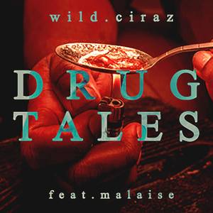 Wild Ciraz - Drug Tales