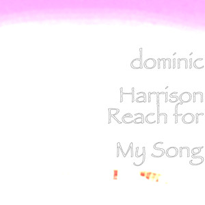 Reach for My Song