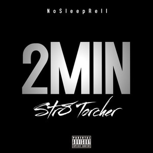 2Min Str8 Torcher (Freestyle|Explicit)