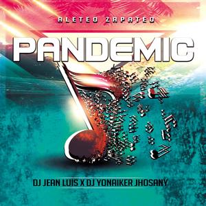Aleteo Pandemic (feat. Dj Yonaiker Jhosany) (Aleteo Remix)