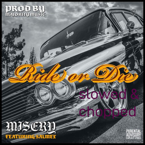Ride Or Die (Slowed & Chopped|Explicit)