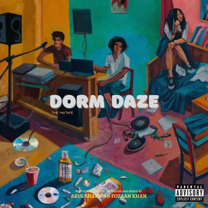 DORM DAZE (Explicit)