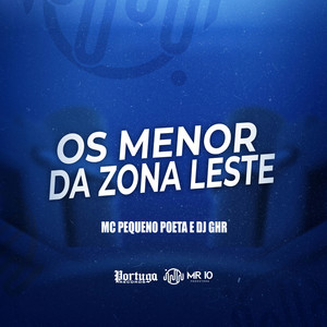 OS MENOR DA ZONA LESTE (Explicit)