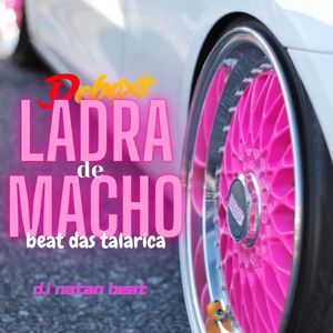 DEBOXE - BEAT DAS TALARICA - LADRA DE MACHO (Explicit)