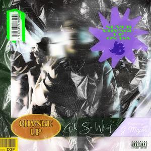 OKAY SO WHAT (feat. Chvnge Up) (Explicit)