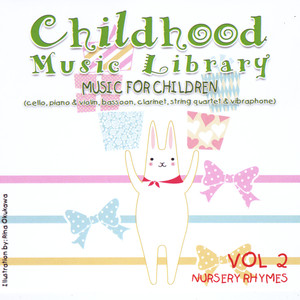 Childhood Music Library, Vol. 2: Nursery Rhymes