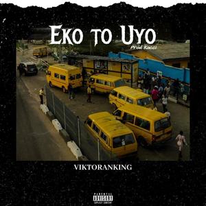 Eko To Uyo (Explicit)