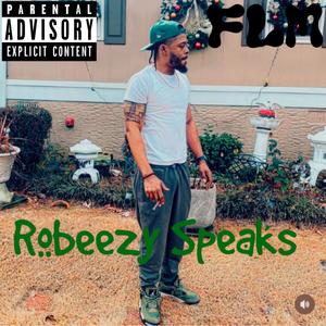 Robeezy Speaks... (feat. Robillion & Hossalini) (Explicit)