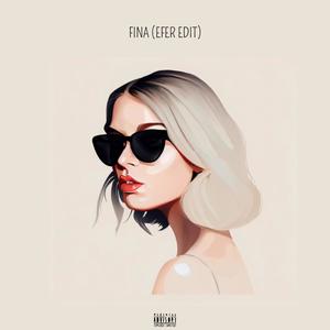 Fina (Efer Edit) (Explicit)