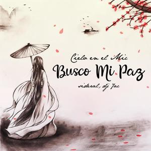 Busco Mi Paz (feat. Sideral & Dj 7ac) (Explicit)