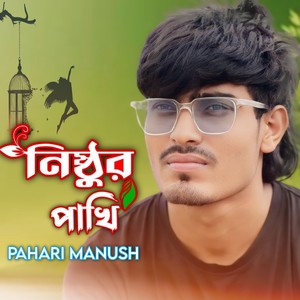 Nishthur Pakhi (Explicit)