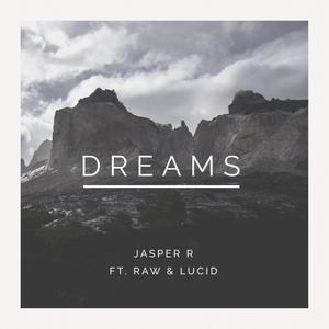 Dreams (feat. Raw & Lucid)