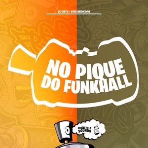 No Pique Do FunkHall (Explicit)