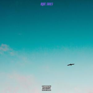 Blue Skies (Explicit)