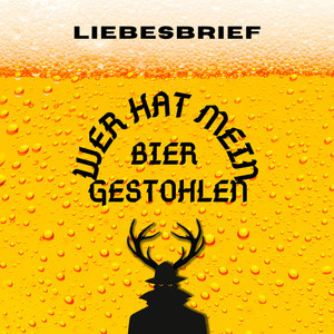 Wer hat mein Bier gestohlen? (Explicit)